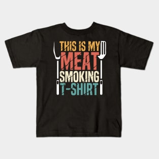 funny vintage this is my meat smoking shirt for meat smokers and bbq lovers Kids T-Shirt